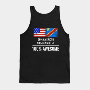 50% American 50% Congolese 100% Awesome - Gift for Congolese Heritage From Democratic Republic Of Congo Tank Top
